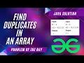 Find duplicates in an array GeeksforGeeks POTD Java Solution Apna Coding