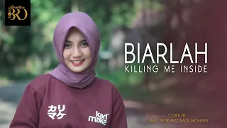 biarlah killing me inside cover by omay petik ft nada giofanny
