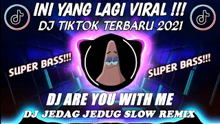 Download Dj Are You With Me Slow Remix TikTok Terbaru 2021- Melody Mantull MP3