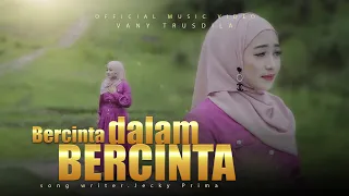 Download Vany Thursdila - Bercinta Dalam Bercinta (Official Music Video) MP3