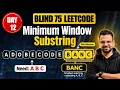 Minimum Window Substring Sliding Window Pattern Day 13 of Blind 75 DSA with Python Hindi