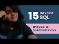 SQL Tutorial - 15 Days of SQL Date Functions