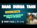 Lagu F Scale || Raag Durga Taan || Bicchuan Ki Jhankar || Teen Taal