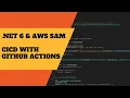 CICD for NET 6 applications with AWS SAM and GitHub Actions