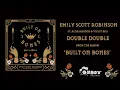Emily Scott Robinson - "Double Double" - Built on Bones