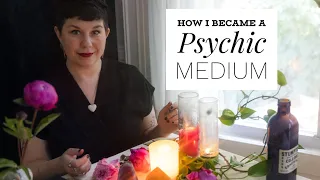 MY STORY How I became a Psychic Medium