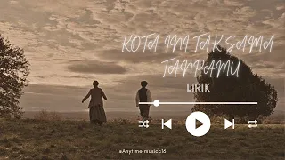 Download Kota Ini Tak Sama Tanpamu • Nadhif Basalamah x Aziz Harun x Aisha Retno (Lyrics) MP3