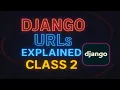 How Django URLs Work Class 2 Simple URL Routing Tutorial