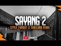 Download Lagu Dj Sayang 2 Viral Terbaru - Style Funkot