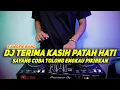 Download Lagu DJ TERIMA KASIH PATAH HATI KANGEN BAND REMIX VIRAL TIKTOK FULL BASS TERBARU