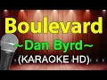 Download Lagu Boulevard - Dan Byrd (KARAOKE HD)