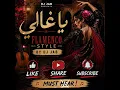 DJ Jab – يا غالي (Flamenco Style) 🔥 Must Hear! 
