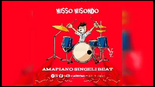 AMAPIANO SINGELI BEAT BYmisso Misondo 