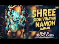 Download Lagu Shree Sidhi Vinayak Namoh Namah | Lo-fi Mix | Sound Check Remix Song | Hindi Dj Gana | Dj Toofan Mk