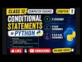 Class-12 Computer science Chapter - 1 Conditional statements in python EnhanceCodeLearning