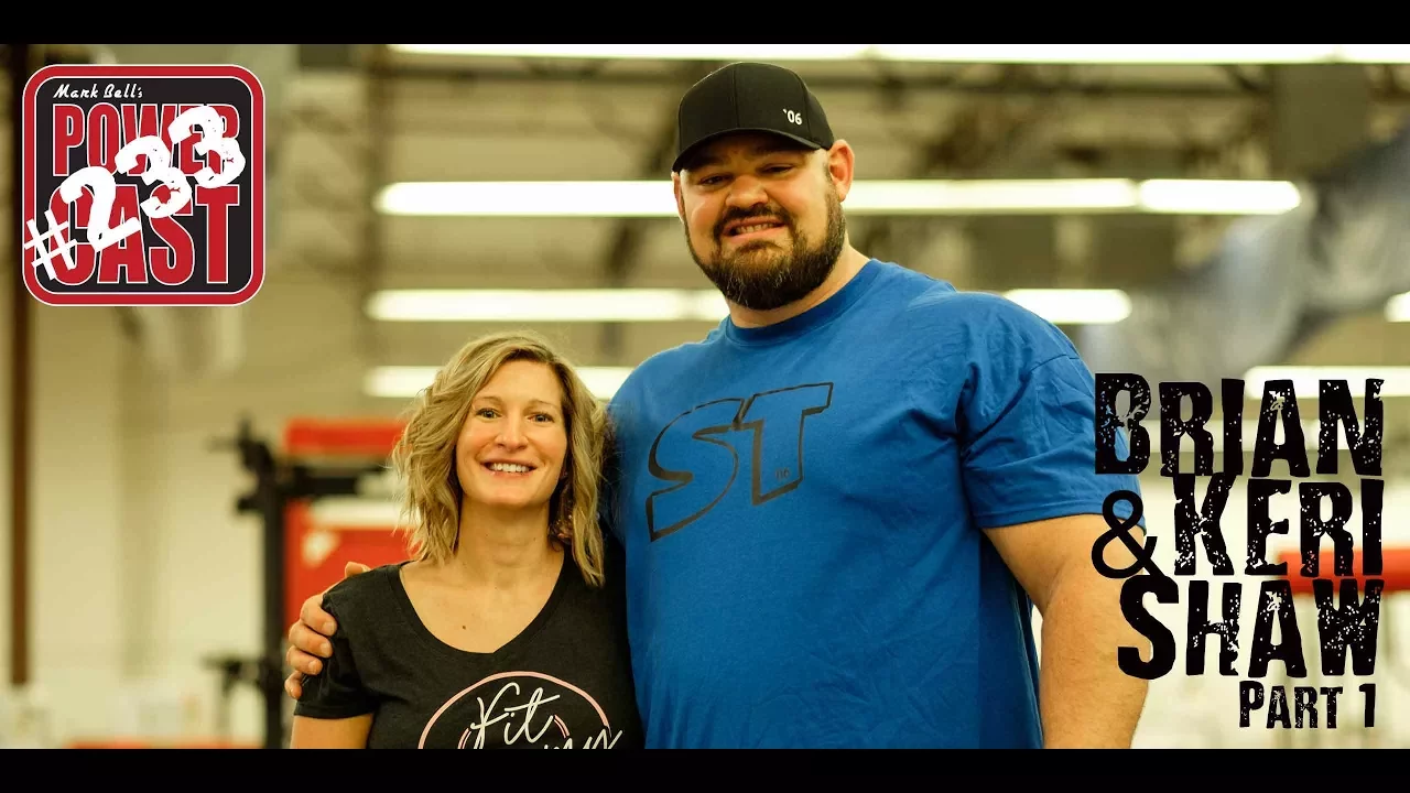 Brian Shaw & Keri Shaw - Part 1 | Mark Bell's PowerCast #233