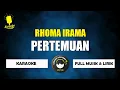 Download Lagu Pertemuan - Rhoma irama (karaoke)