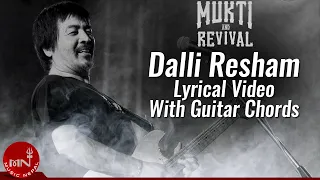 dalli resham mukti and revival lyrical video with guitar chords nepali superhit song