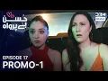 Husn Beparwah Episode 17 | Promo - 1 | Turkish Drama In Urdu