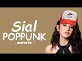 Download Lagu MAHALINI - SIAL [Pop Punk VERSION]
