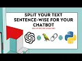 Split Your Text Sentence-Wise For Your OpenAI Chat Bot
