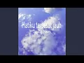 Download Lagu Hatiku tersesat jauh