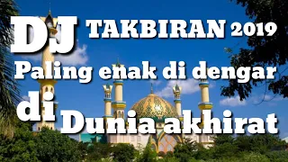 dj takbiran 2019 paling enak di dengar dunia akhirat 