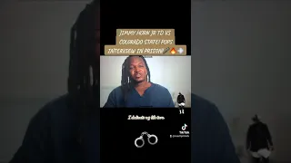 JIMMY HORN JR TD VS CO STATE POPS INTERVIEW IN PRISON