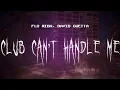 Download Lagu flo rida, david guetta - club can't handle me [ sped up ] lyrics