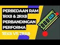 Download Lagu Perbedaan ram 1rx8 vs 2rx8, Perbedaan, Kombinasi dan Perbandingan