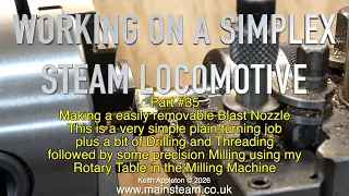 WORKING ON A SIMPLEX STEAM LOCOMOTIVE - PART