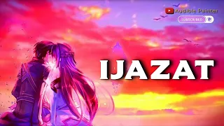 ijazat slowed reverb mix one night stand arijit singh meet bros audible painter hd