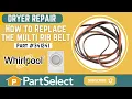 Dryer Repair - Replacing the Multi Rib Belt Whirlpool Part