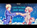 Download Lagu ANIME MIX AMV I LOVE YOU BABY (feat.Emilee)