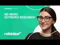 Keyword Research To Produce Content Fast with Robinize