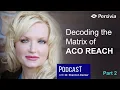 Decoding the Matrix of ACO REACH Part 2