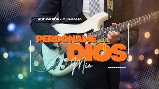 𝗣𝗘𝗥𝗗Ó𝗡𝗔𝗠𝗘 𝗗𝗜𝗢𝗦 𝗠Í𝗢 #EnVivoLyrics - 🕊️✨🙏 ADORACIÓN
