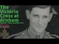 Download Lagu The VC at Arnhem - Captain John Grayburn