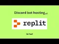 How to host a discord bot using repl it
