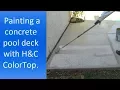 Using H C ColorTop solid color stain to paint a concrete pool deck
