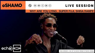 oshamo delivers a powerful live session super fuji why are you lying shina rampe