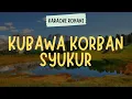 KUBAWA KORBAN SYUKUR ( KARAOKE + LIRIK ) - LAGU ROHANI KRISTEN