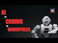 AI vs Coding vs WordPress Which is Best for Building Websites