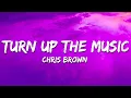 Download Lagu Chris Brown - Turn Up the Music (Lyrics)