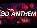 Rooga - GD Anthem