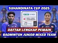 Download Lagu DAFTAR LENGKAP PEMAIN TIAP NEGARA DI BWF WORLD JUNIOR MIXED TEAM SUHANDINATA CUP 2025