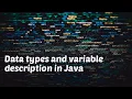 Data Types and Variable Description in Java Beginner s Course for Java Lesson 3
