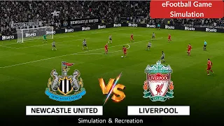 Newcastle United vs Liverpool | Premier League 2022 | eFootball Video Game Simulation