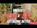 Download Lagu Twenties x Get Along Better (DJ Suave Mashup)
