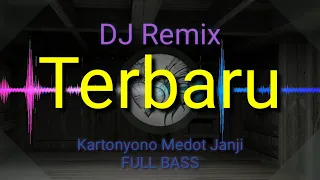 Download DJ Remix Kartonyono medot janji Full Bass terbaru MP3